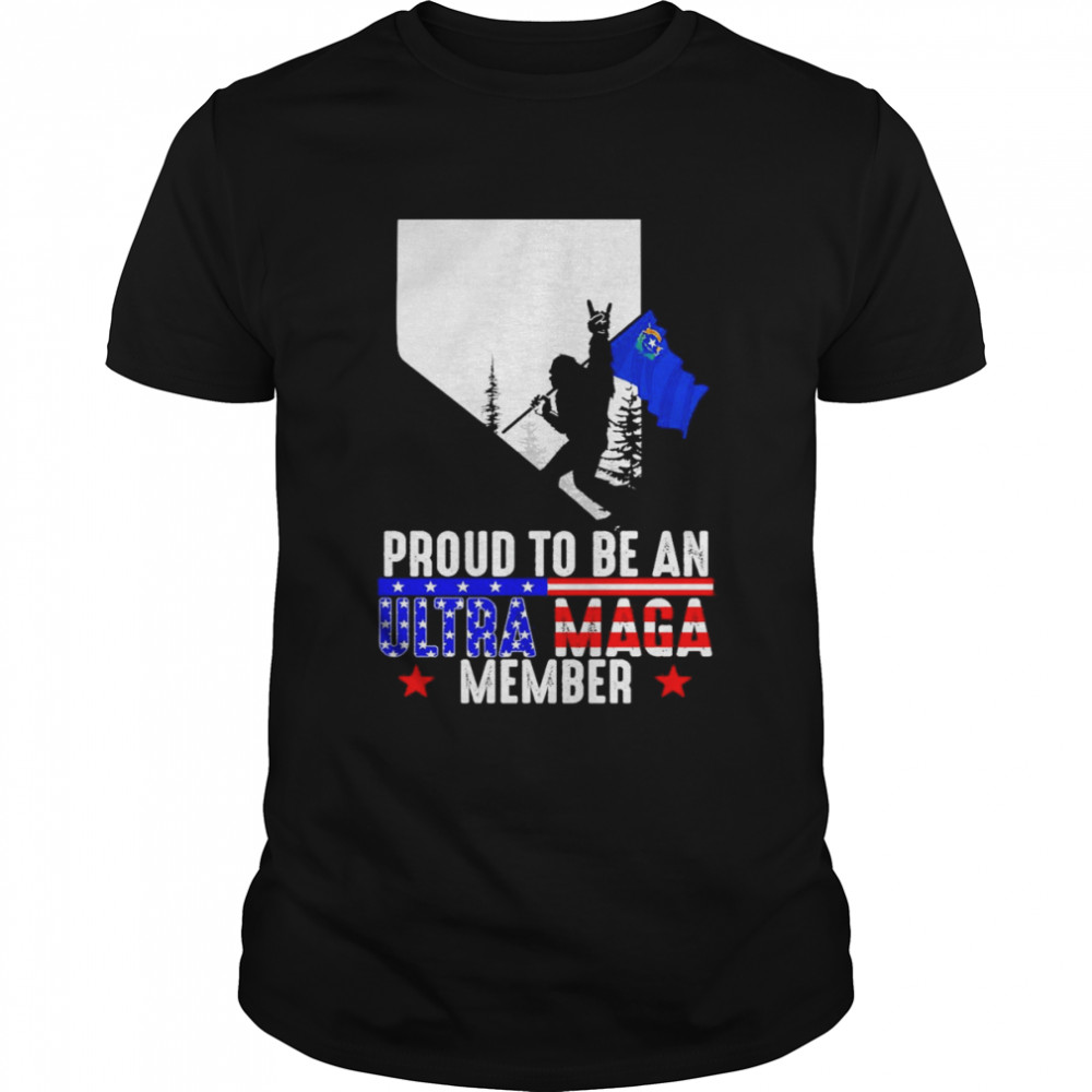 Nevada America Bigfoot Proud To Be An Ultra Maga Member Shirt