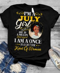 Womens I'm A July Girl Black Women Cancer July Birthday For Girl T Shirt