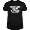 Merciless Indian Savages Steven Paul Judd Shirt Classic Men's T-shirt