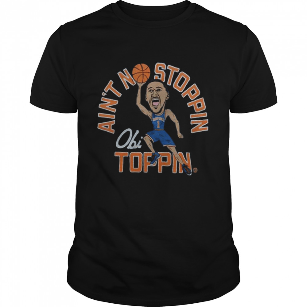 The Knicks Ain’t No Stoppin Obi Toppin Shirt