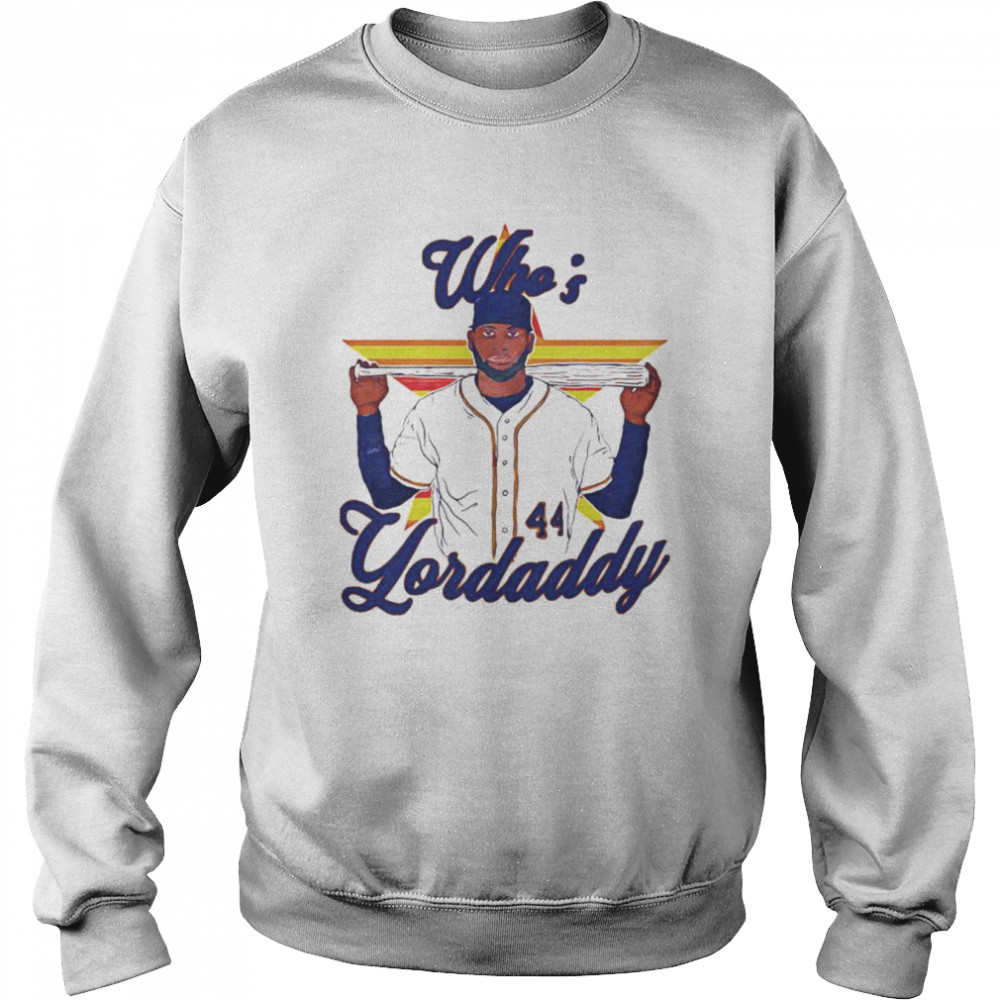 Yordan Alvarez Who's Yordaddy 44 Houston Baseball T-shirt,Sweater